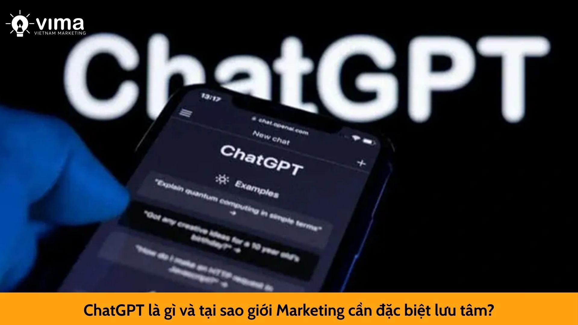 ChatGPT là gì và tại sao giới Marketing cần đặc biệt lưu tâm?